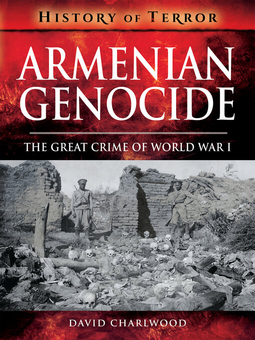 Title details for Armenian Genocide by David Charlwood - Available